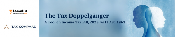 'Doppelganger' Tool on Income Tax Bill, 2025 vs IT Act, 1961 !